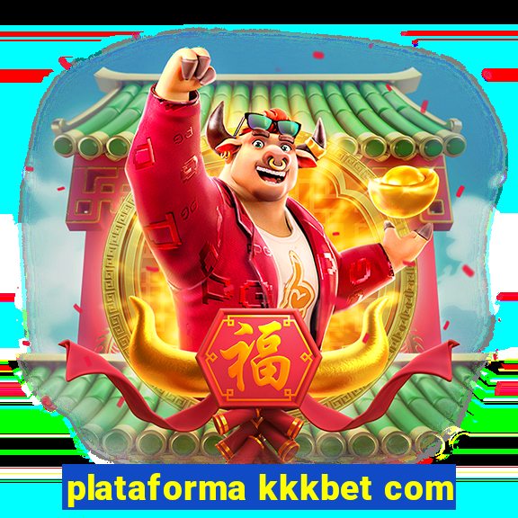 plataforma kkkbet com